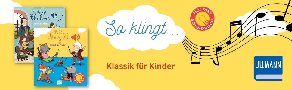 So klingt's ... Klassik für Kinder - Cover von "So klingt Mozart" und "So klingt Schubert" auf gelbem Hintergrund mit Noten und Logo von Ullmann.