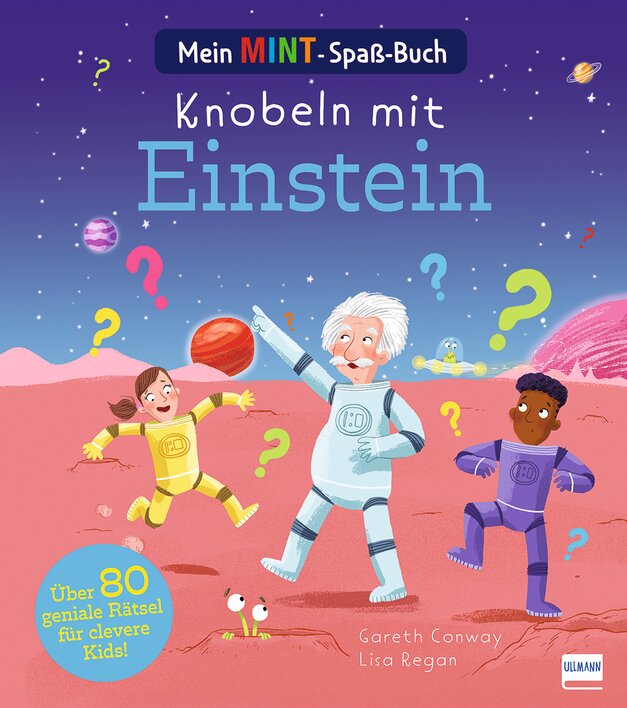 Buchcover von "Knobeln mit Einstein" mit Kindern und einem Wissenschaftler im Weltraum, umgeben von Planeten und Fragezeichen.