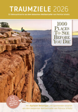 Traumziele 2026: Buchcover mit atemberaubendem Blick auf eine Schlucht und einem Reisenden am Rand, inspiriert von Patricia Schultz' Bestseller.