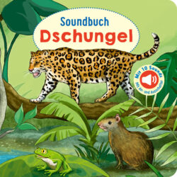 Soundbuch Dschungel mit einem Jaguar, einem Frosch und einem Tier in einer grünen Dschungellandschaft.