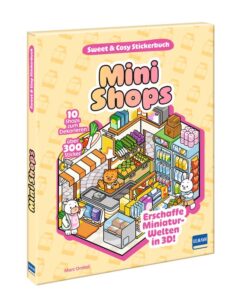 Mini Shops Stickerbuch mit 10 Shops und über 300 Stickern zum Dekorieren von Miniatur-Welten in 3D.