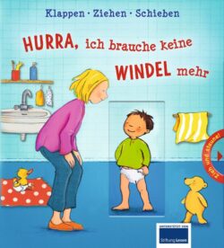 Ein fröhlicher Junge ohne Windel steht vor seiner Mutter in einem Badezimmer, während eine Ente und ein Teddybär zuschauen; das Buch trägt den Titel "Hurra, ich brauche keine Windel mehr".