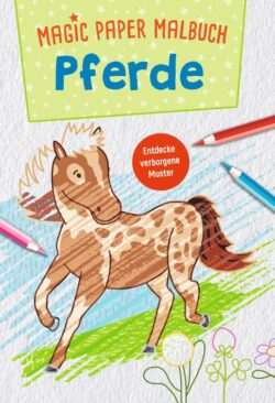 Ein fröhliches, gezeichnetes Pferd in einem Malbuch mit bunten Stiften und dem Titel "Magic Paper Malbuch Pferde".