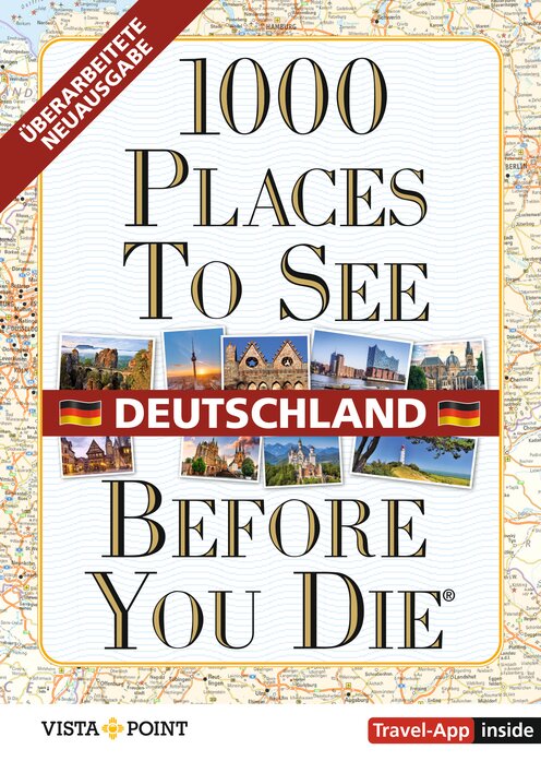 1000 Places To See Before You Die – Deutschland – mit Travel-App inside