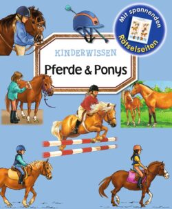 Kinderwissen: Pferde & Ponys