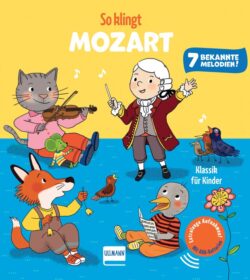 So klingt Mozart – Klassik für Kinder