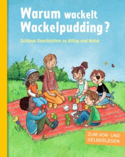 Warum wackelt Wackelpudding?