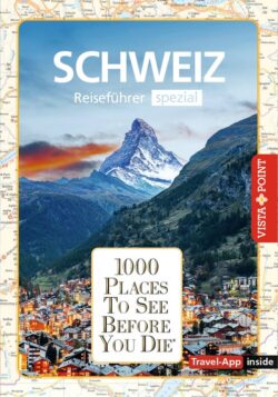 1000 Places To See Before You Die - Schweiz (Travel-App inside)