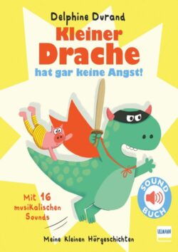 Kleiner Drache hat gar keine Angst!